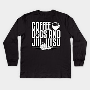 Coffee Dogs And Jiujitsu Kids Long Sleeve T-Shirt